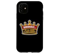 Sérieusement... Nous savons Tous Que Je suis la Blague Amusante préférée de Maman Coque pour iPhone 11