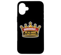 Sérieusement... Nous savons Tous Que Je suis la Blague Amusante préférée de Maman Coque pour iPhone 16 Plus