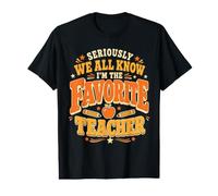 Sérieusement, Nous savons Tous Que Je suis Le Professeur préféré de Groovy School T-Shirt Graphique avec Valeur