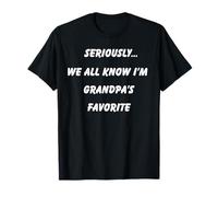 Sérieusement, Nous savons Tous Que Je suis Le vêtement de Famille Amusant préféré de Grand-père T-Shirt