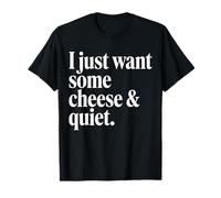 Serif Blanc Minimaliste, Je Veux Juste Un Peu de Fromage et de Calme T-Shirt