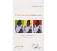Serigne Abdoul Aziz Sy Dabbakh - Itinéraire Et Enseignements