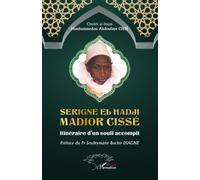 Serigne El Hadji Madior Cissé: Itinéraire d’un soufi accompli