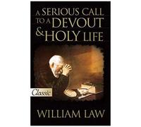 Serious Call To A Devout And Holy Life