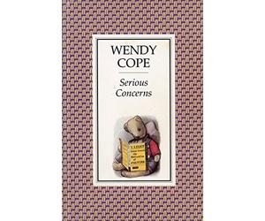 Serious Concerns by Wendy Cope (2002-03-18)