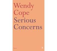 Wendy Cope – Serious Concerns – Faber & Faber