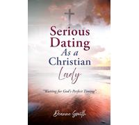 Serious Dating As a Christian Lady: Waiting for God's Perfect Timing