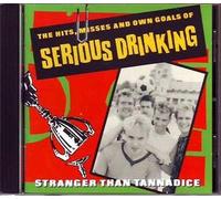 Serious Drinking - The Hits, Misses & Own Goal [Import]