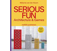 Serious Fun: Architecture & Games