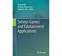 Serious Games And Edutainment Applications