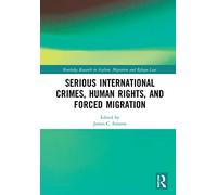 Serious International Crimes, Human Rights, and Forced Migration – Routledge