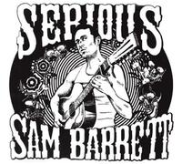 Serious Sam Barrett