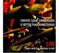 Serious Solid Swineheard - Dance with The Skeletons in He