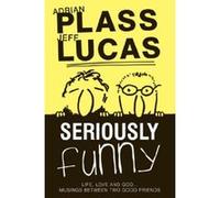 Seriously Funny Lucas, Jeff, Plass, Adrian (Auteur)