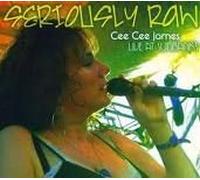 James, Cee Cee - Seriously Raw [Import]