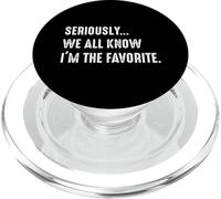 Seriously, We All Know I'm The Favorite Funny Siblings PopSockets PopGrip pour MagSafe