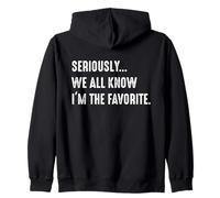 Seriously, We All Know I'm The Favorite Funny Siblings Sweat à Capuche