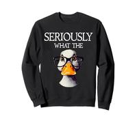 Seriously What The Duck Jeu de mots pour amoureux du canard Sweatshirt