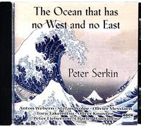 Serkin, Peter - Ocean Has East & No West