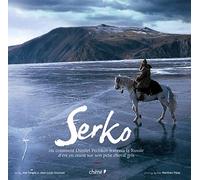 Serko: Ou comment Dimitri Pechkov traversa la Russie d'est en ouest sur son petit cheval gris