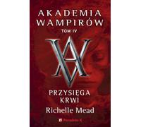 Serment de sang. Académie des vampires. Volume 4