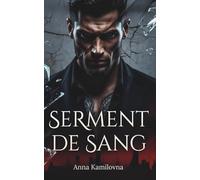 Serment de Sang: Dark Romance Mafia - Mariage forcé, Bratva russe, domination et passion interdite