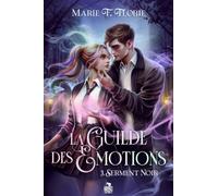 Serment noir: La guilde des émotions, T3