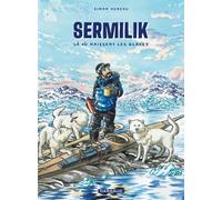Sermilik - Là où naissent les glaces Prix Ouest-France - Quai des Bulles 2022 - Hureau Simon - Dargaud - cartonné - Bande dessinée