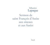 Sermon de saint François d'Assise aux oiseaux et aux fusées