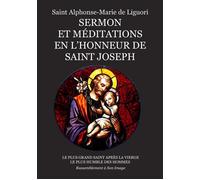 Sermon et méditations en l'honneur de saint Joseph - L448 - Saint Alphonse-Marie de Liguori - Rassemblement A Son Image - broché - Essai