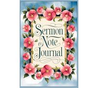 Sermon Note Journal: A 52-Week Lined Notebook for Christian Women to Record Sermons, Reflections, and Prayers