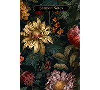 Sermon Notes: 105 Pages for 52 Sundays of Spiritual Growth