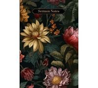 Sermon Notes: 105 Pages for 52 Sundays of Spiritual Growth