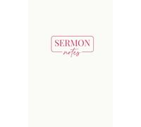 Sermon Notes: A Christian Notebook for Message Notes, Bible Study & Reflection: Church Notes Journal for Scripture Study, Message Highlights & Spiritual Growth (Cold Foam Hardcover Edition)