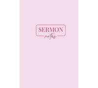 Sermon Notes: a Christian Notebook for Message Notes, Bible Study & Reflection: Church Notes Journal for Scripture Study, Message Highlights & Spiritual Growth (Lilac Pink Hardcover Edition)