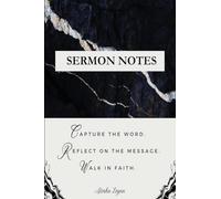 Sermon Notes: Capture the Word. Reflect on the Message. Walk in Faith.