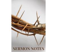 Sermon Notes: Church Notebook 6x9in Crown of Thorns: Church Sermon Notebook