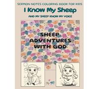 Sermon Notes Coloring Book for Kids: Sheep Adventures with God: Helping Kids Listen and Connect with God in Church and Quiet Time