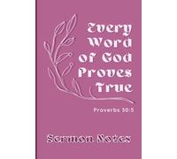 Sermon Notes: Every Word of God Proves True