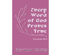Sermon Notes: Every Word of God Proves True