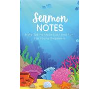 Sermon Notes For Kids: A Ocean Themed Guided Christian Journal for Kids & Youth | Learn How to Listen, Write, and Reflect on God’s Word| 6x9 inches | 115 pages