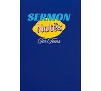 Sermon Notes for Teens | 6 by 9 Inches | 110 Pages: A Christian Journal for Teen Boys & Girls | Helps To Record Sermon Highlights, Actions to Take, Bible Insights & Weekly Prayers