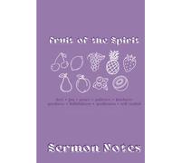 Sermon Notes: Fruit of the Spirit