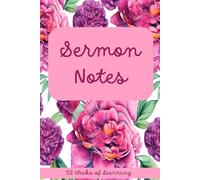 Sermon Notes Journal: 52 Weeks of Learning