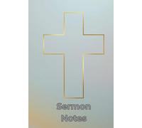 Sermon Notes: Journal for Church, Prayer, and Study of Bible