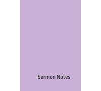 Sermon Notes: Personal Journal for Christian Prayer, Church Attendance, and Faith Reflections