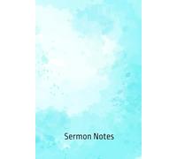 Sermon Notes: Personal Journal for Church, Prayer, and Study of Bible