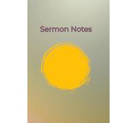 Sermon Notes: Personal Journal for Church, Prayer, and Study of Bible