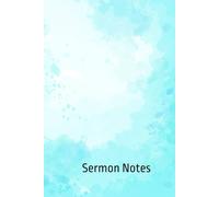 Sermon Notes: Personal Journal for Church, Prayer, and Study of Bible