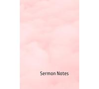 Sermon Notes: Personal Notebook for Christian Prayer, Church Attendance, and Word of God